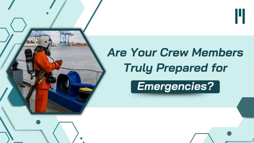 Are your crew members truly prepared for Emergenciess?