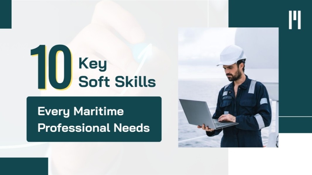 10 key soft skills every maritime professionals needs
